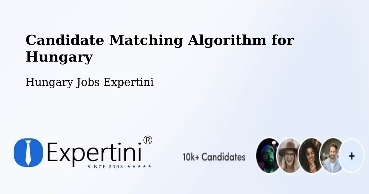 Candidate Matching Algorithm Overview – Bóly - Hungary Jobs Expertini