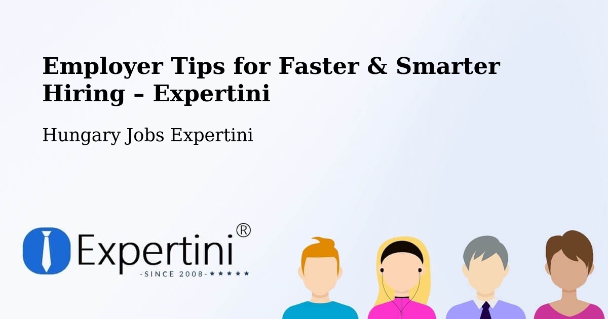 Employer Tips for Hiring & Recruitment – Bóly - Bóly, Hungary Jobs Expertini