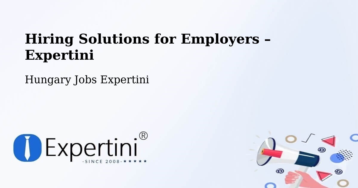 Hiring Solutions for Employers in Bóly - Bóly, Hungary Jobs Expertini